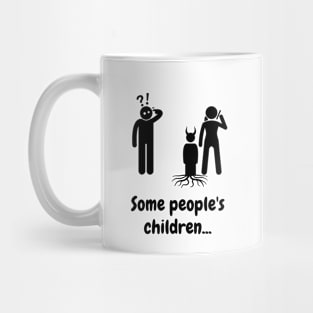 Some Peoples Children 01 Mug